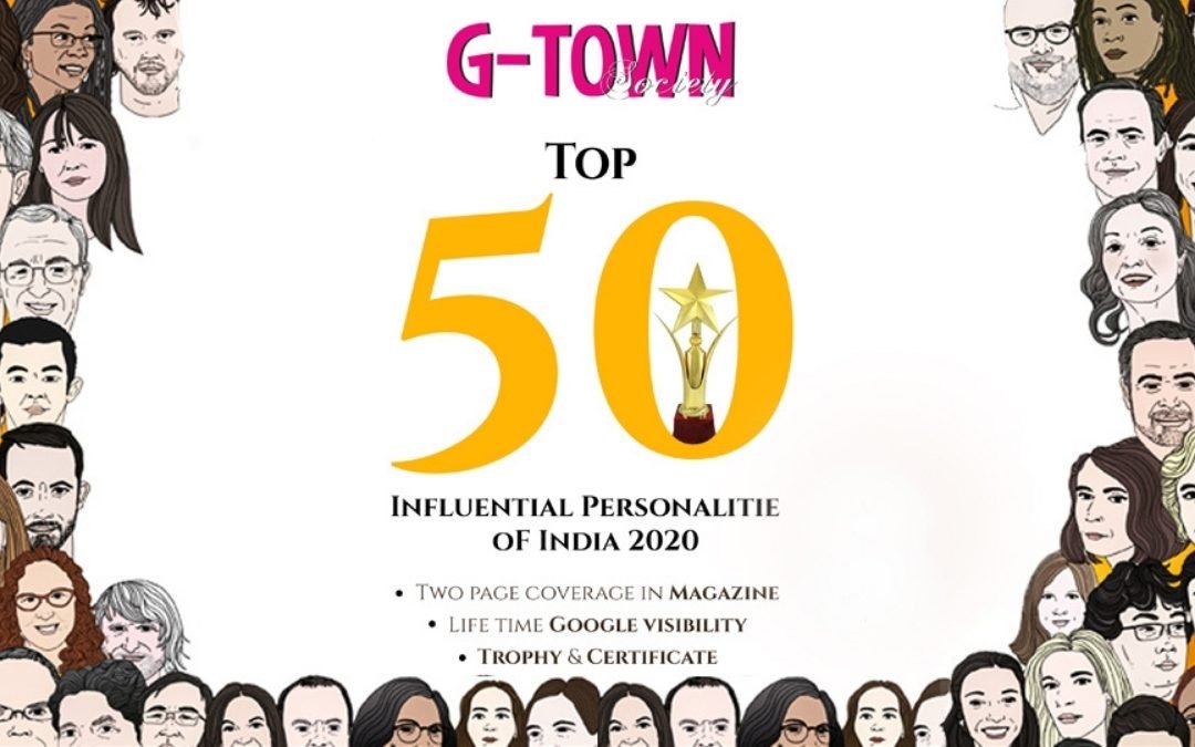 Top 50 Influencers 2020 Announced By G-Town Society Magazine, India